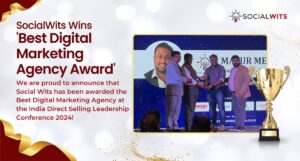 SocialWits Wins ‘Best Digital Marketing Agency Award’ at India Direct Selling Leadership Conference 2024
